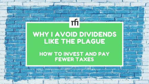Why I Avoid Dividends Like the Plague